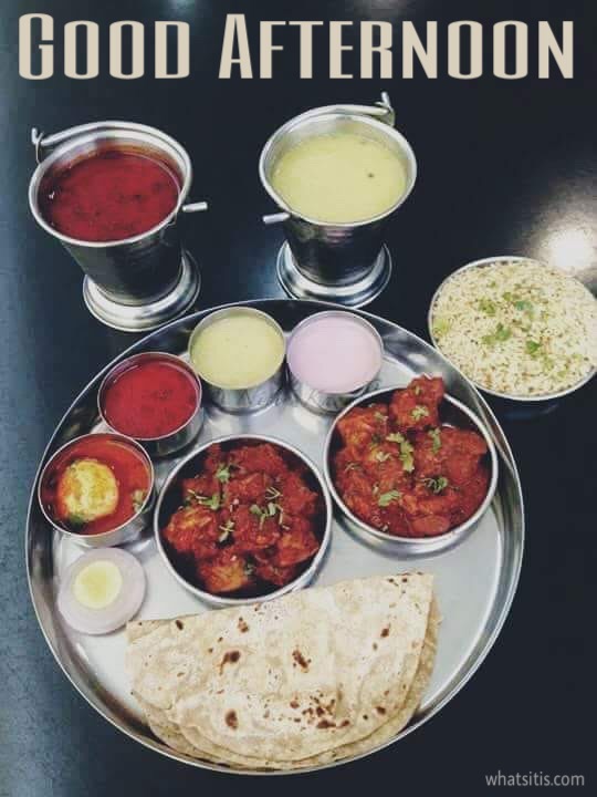 good afternoon images with indian lunch