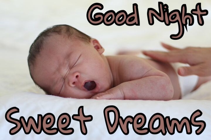Good night sweet dreams baby