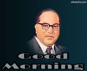 Ambedkar good morning photo download