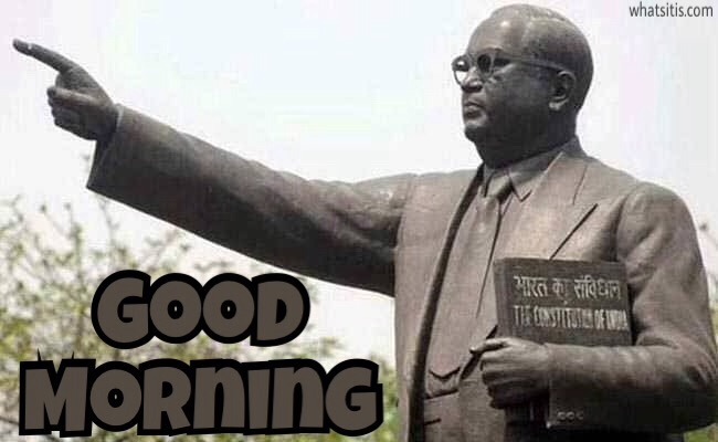 Babasaheb Ambedkar Good Morning Images For Ambedkar Jayanti Good Morning Wallpapers 