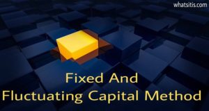 Difference Between Fixed And Fluctuating Capital Method