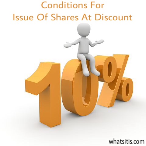 Conditions For Issue Of Shares At Discount